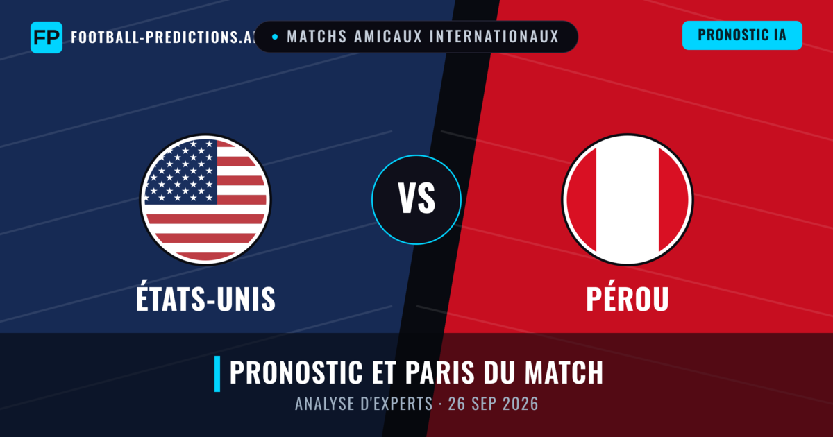 États-Unis vs Pérou — pronostic et avant-match