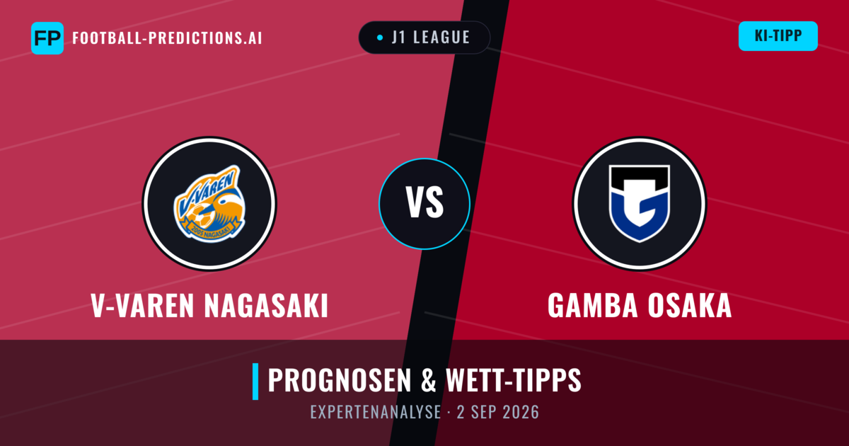 V-Varen Nagasaki vs Gamba Osaka — Prognose und Spielvorschau