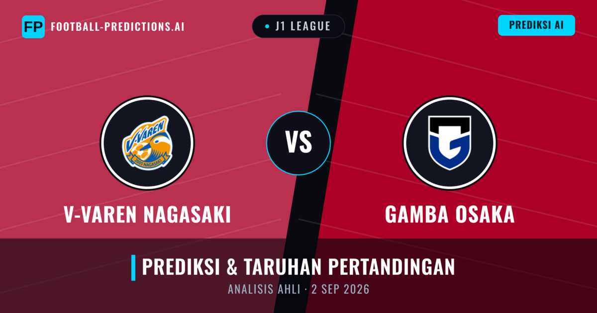 V-varen Nagasaki vs Gamba Osaka — prediksi dan pratinjau pertandingan