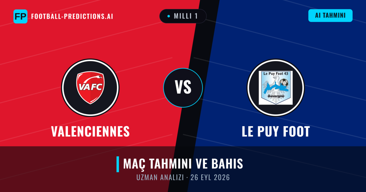Valenciennes - Le Puy Foot — maç tahmini ve önizleme