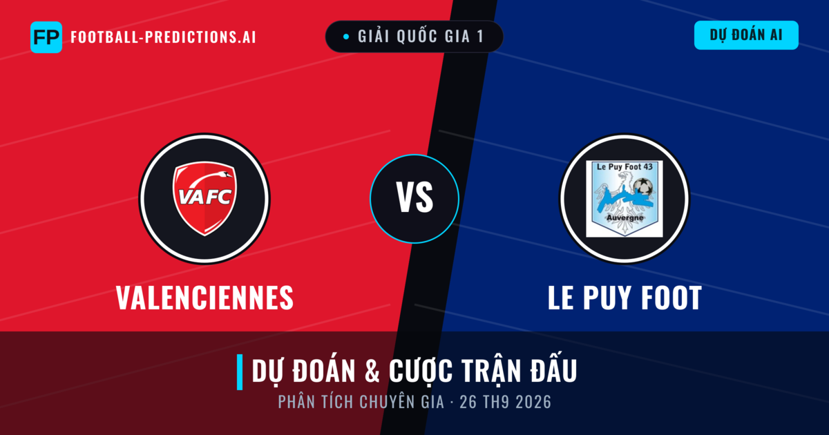 Valenciennes vs Le Puy Foot — dự đoán và xem trước trận đấu