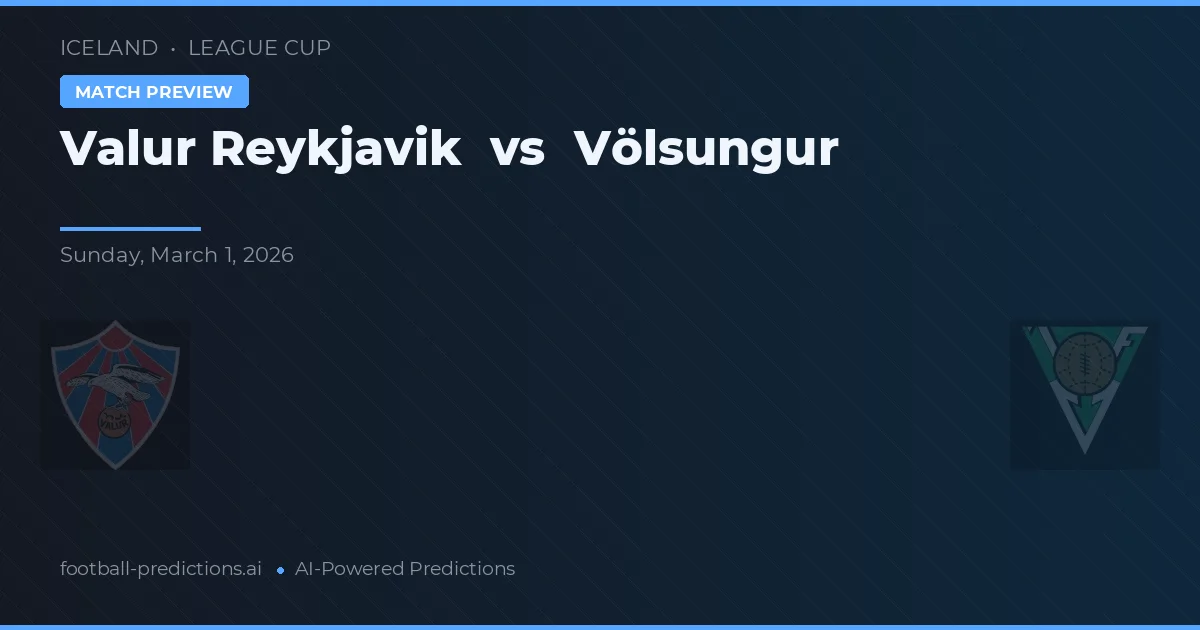 Valur Reykjavík vs Völsungur — hula at preview ng laban