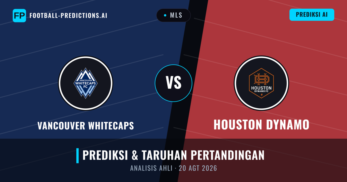 Vancouver Whitecaps vs Houston Dynamo — prediksi dan pratinjau pertandingan