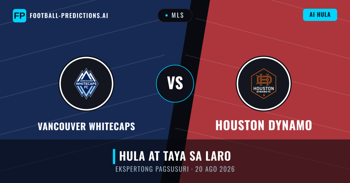 Vancouver Whitecaps vs Houston Dynamo — hula at preview ng laban