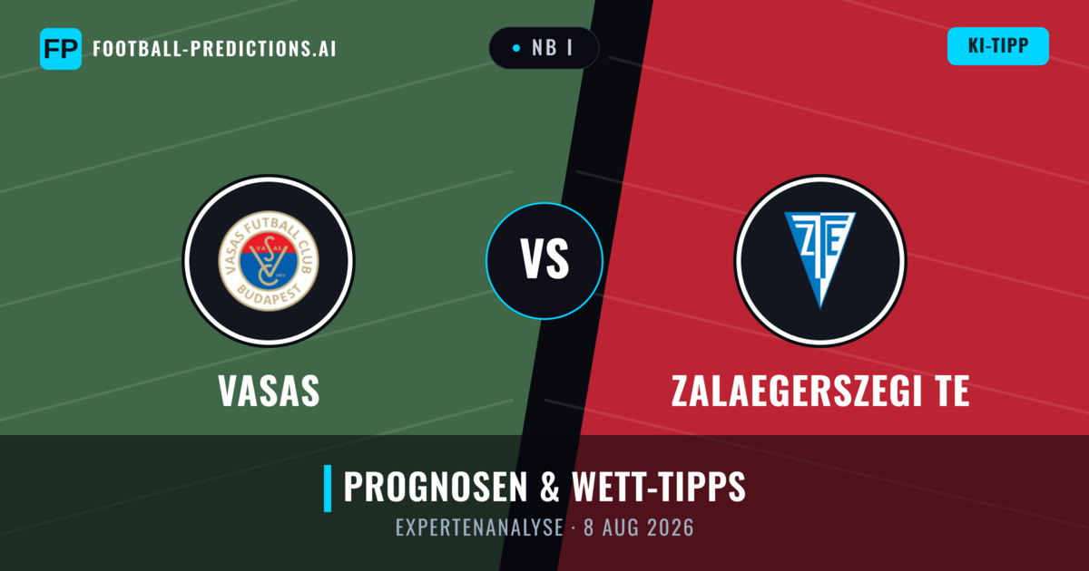 Vasas vs Zalaegerszegi TE — Prognose und Spielvorschau