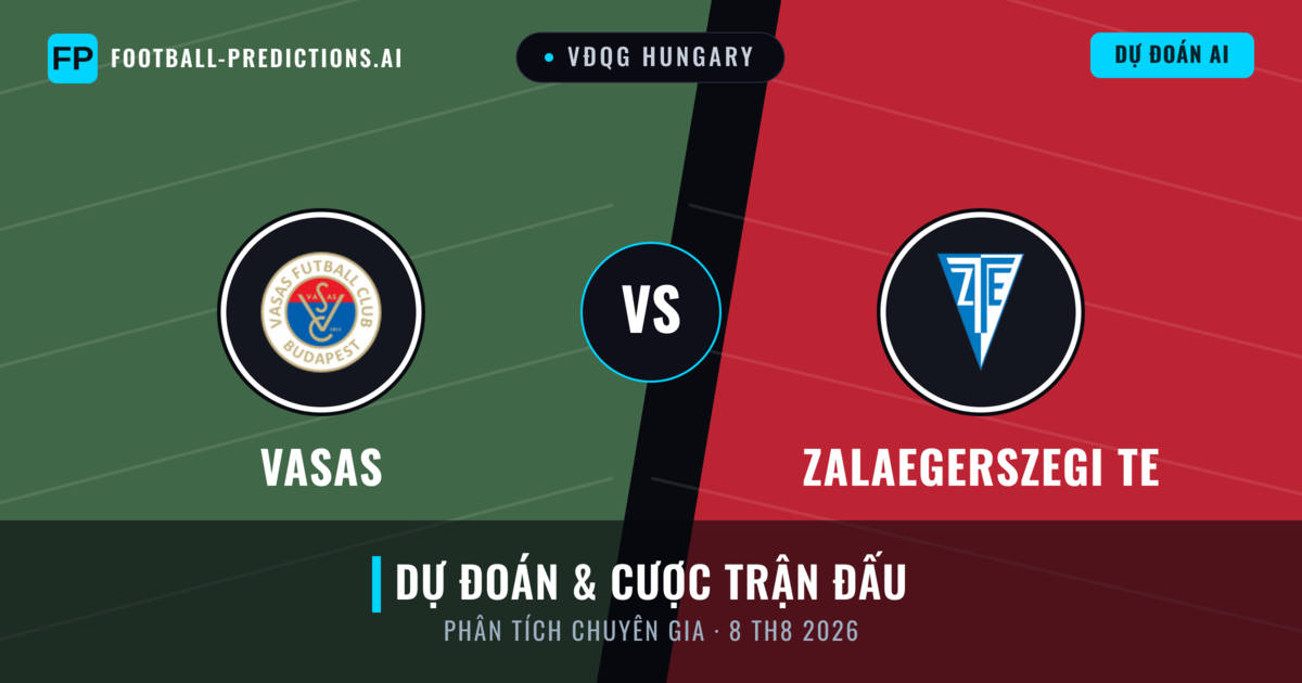 Vasas vs Zalaegerszegi TE — dự đoán và xem trước trận đấu