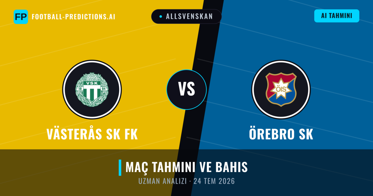 Västerås SK FK - Örebro SK — maç tahmini ve önizleme