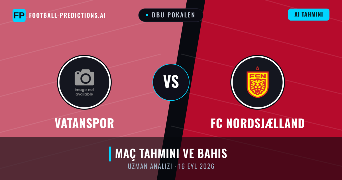 Vatanspor - FC Nordsjælland — maç tahmini ve önizleme