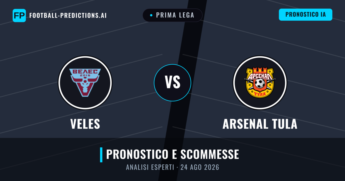 Veles vs Arsenal Tula — pronostico e anteprima del match