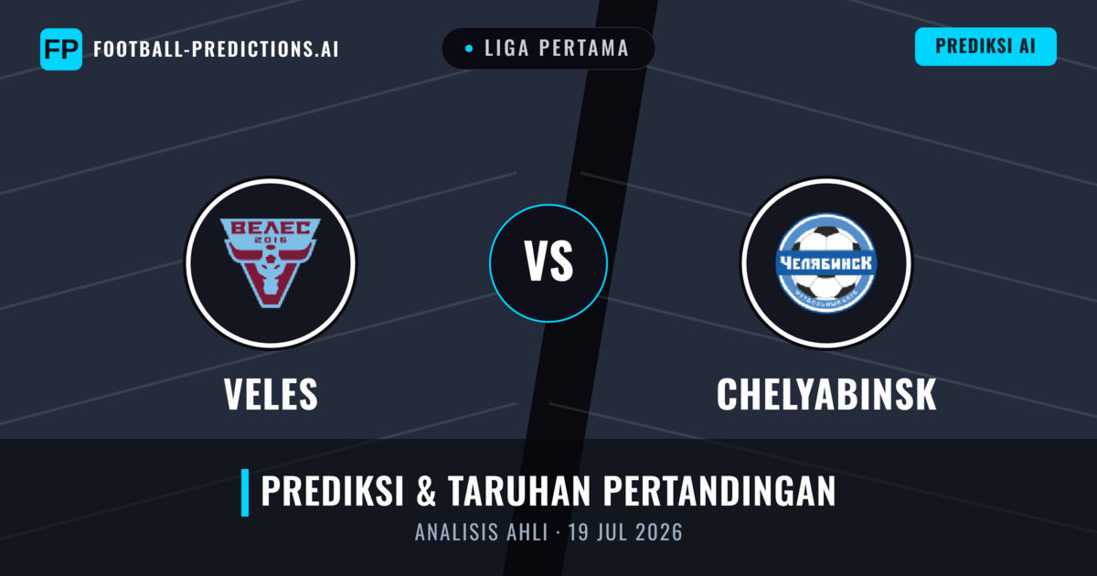 Veles vs Chelyabinsk — prediksi dan pratinjau pertandingan