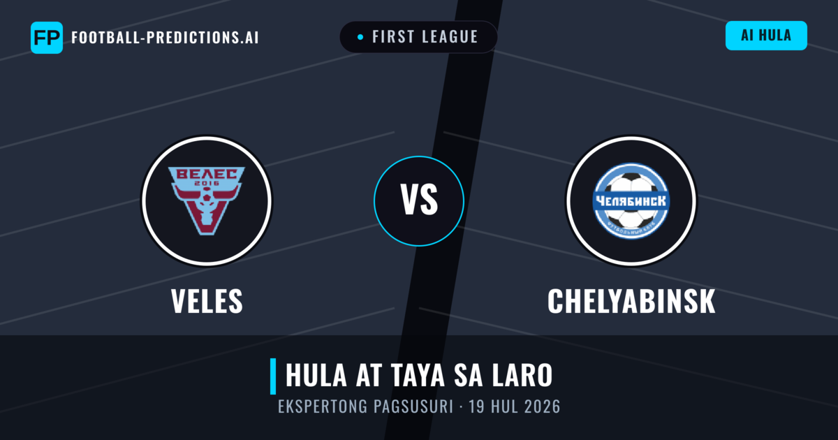 Veles vs Chelyabinsk — hula at preview ng laban