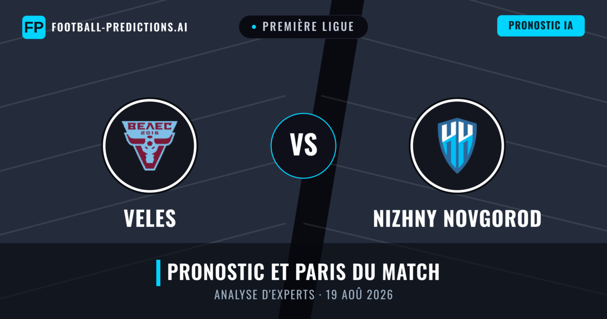 Veles vs Nizhny Novgorod — pronostic et avant-match
