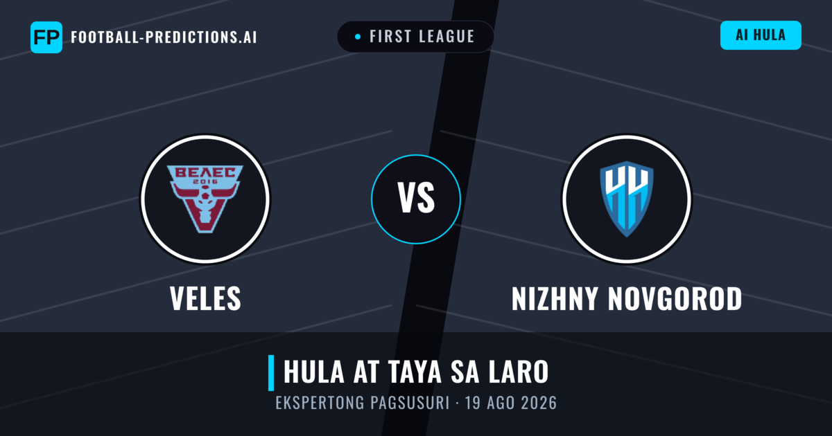 Veles vs Nizhny Novgorod — hula at preview ng laban