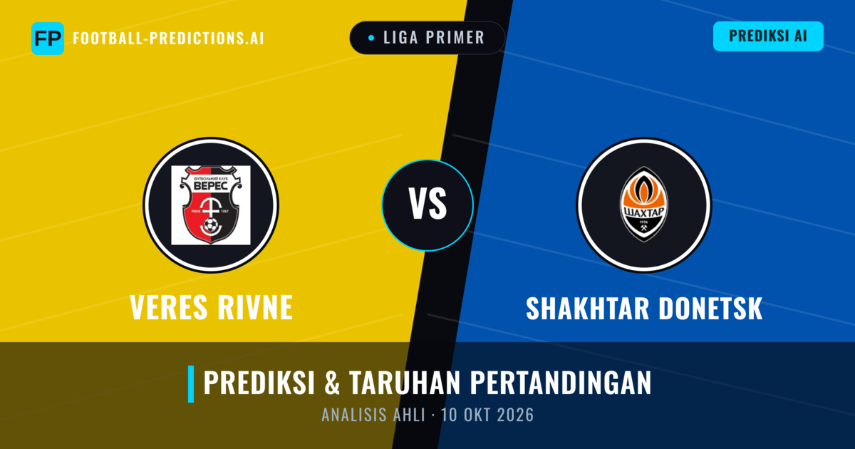 Veres Rivne vs Shakhtar Donetsk — prediksi dan pratinjau pertandingan