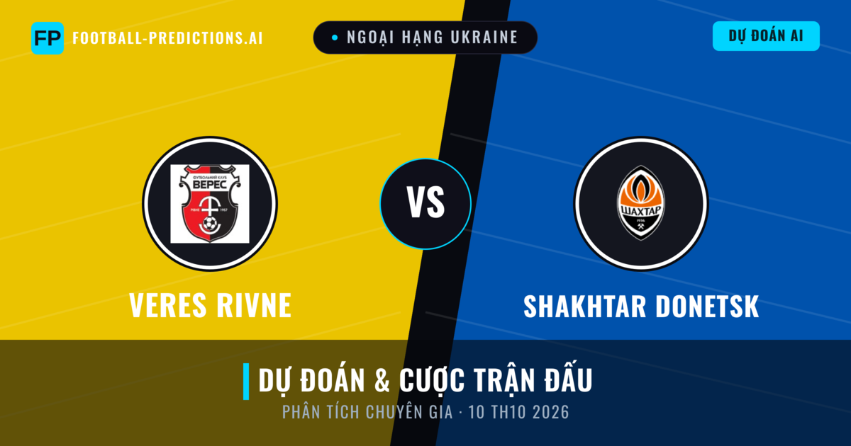 Veres Rivne vs Shakhtar Donetsk — dự đoán và xem trước trận đấu