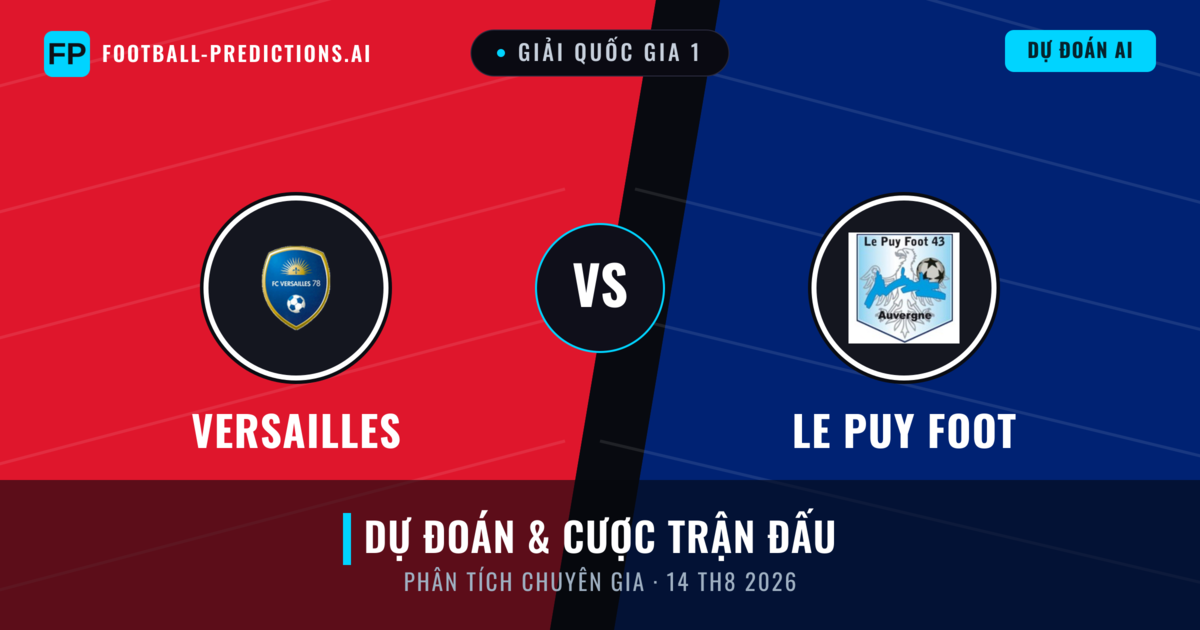 Versailles vs Le Puy Foot — dự đoán và xem trước trận đấu