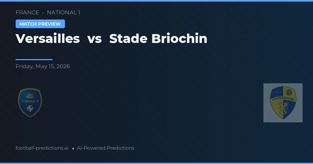 Versailles vs Stade Briochin — pronostic et avant-match