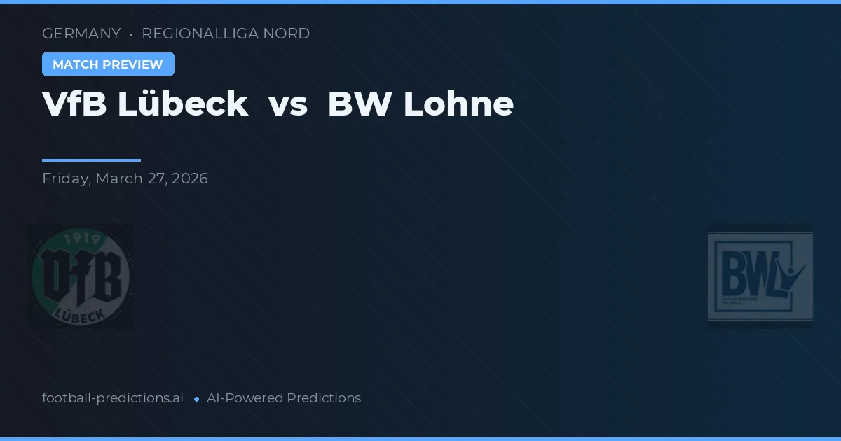 VfB Lübeck vs BW Lohne — match prediction & preview