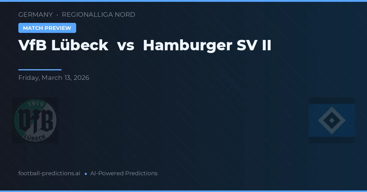 VfB Lübeck vs Hamburger SV II — match prediction & preview