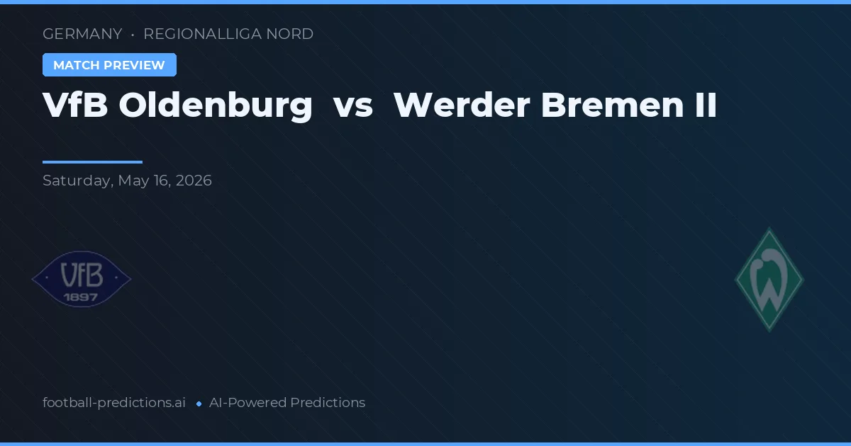 VfB Oldenburg vs Werder Brema II — pronostico e anteprima del match