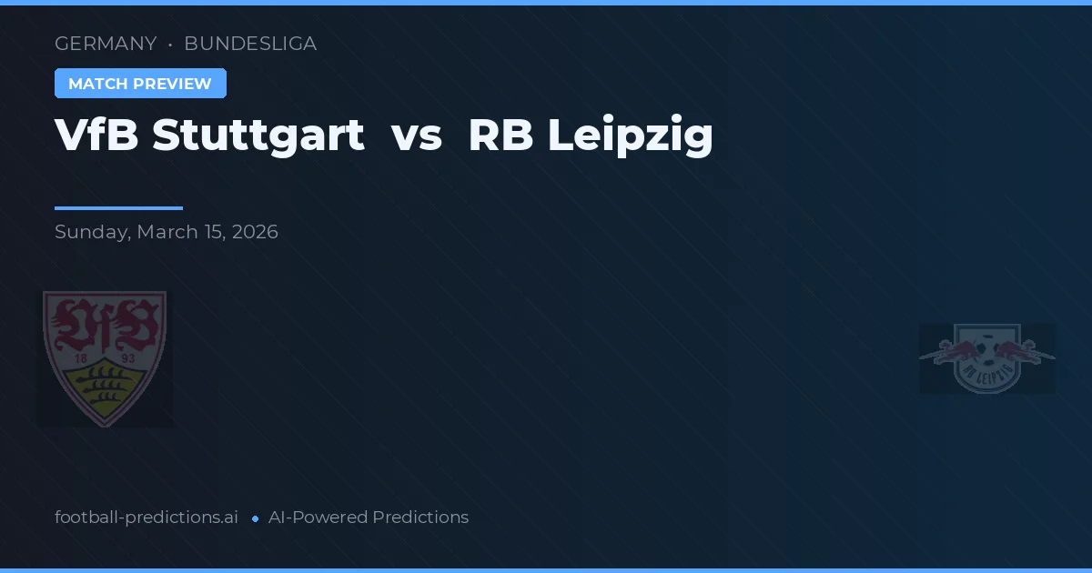 VfB Stuttgart vs RB Leipzig — match prediction & preview