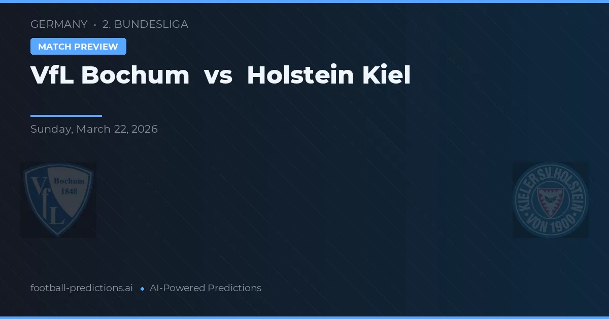 VfL Bochum vs Holstein Kiel — match prediction & preview