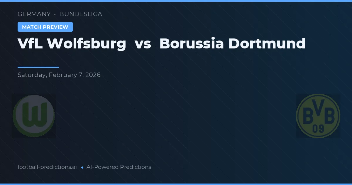 VfL Wolfsburg vs Borussia Dortmund — pronostico e anteprima del match