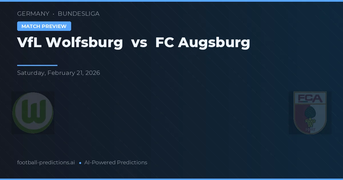 VfL Wolfsburg vs FC Augsburg — Prognose und Spielvorschau