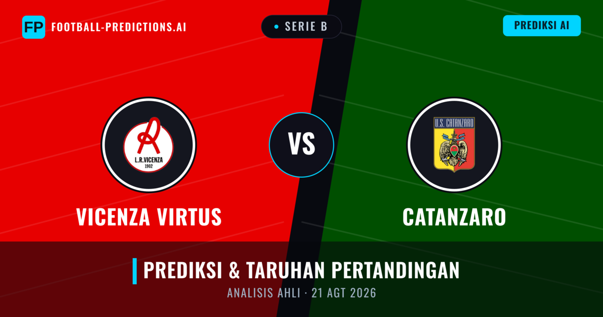 Vicenza Virtus vs Catanzaro — prediksi dan pratinjau pertandingan