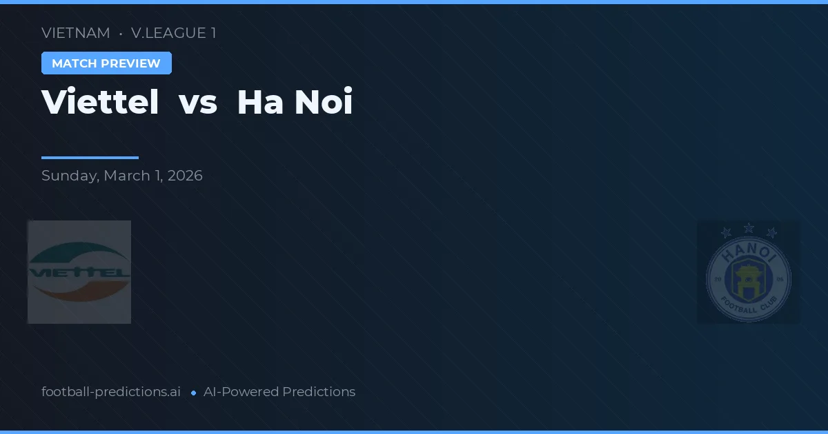 Viettel vs Hanoi — pronostic et avant-match