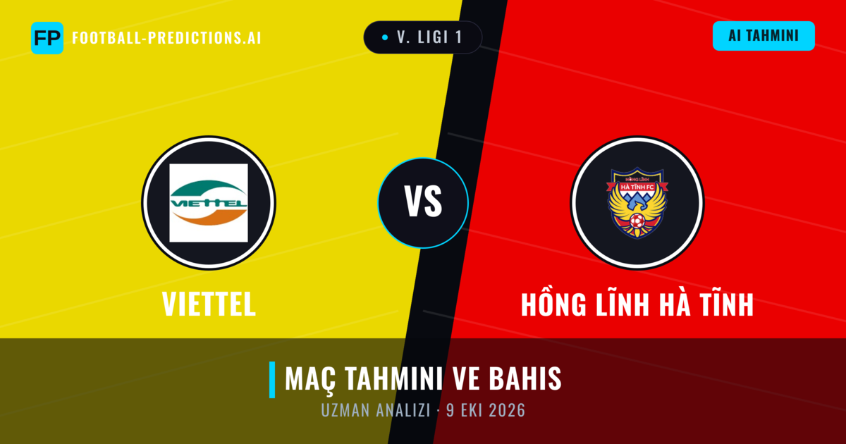 Viettel - Hồng Lĩnh Hà Tĩnh — maç tahmini ve önizleme