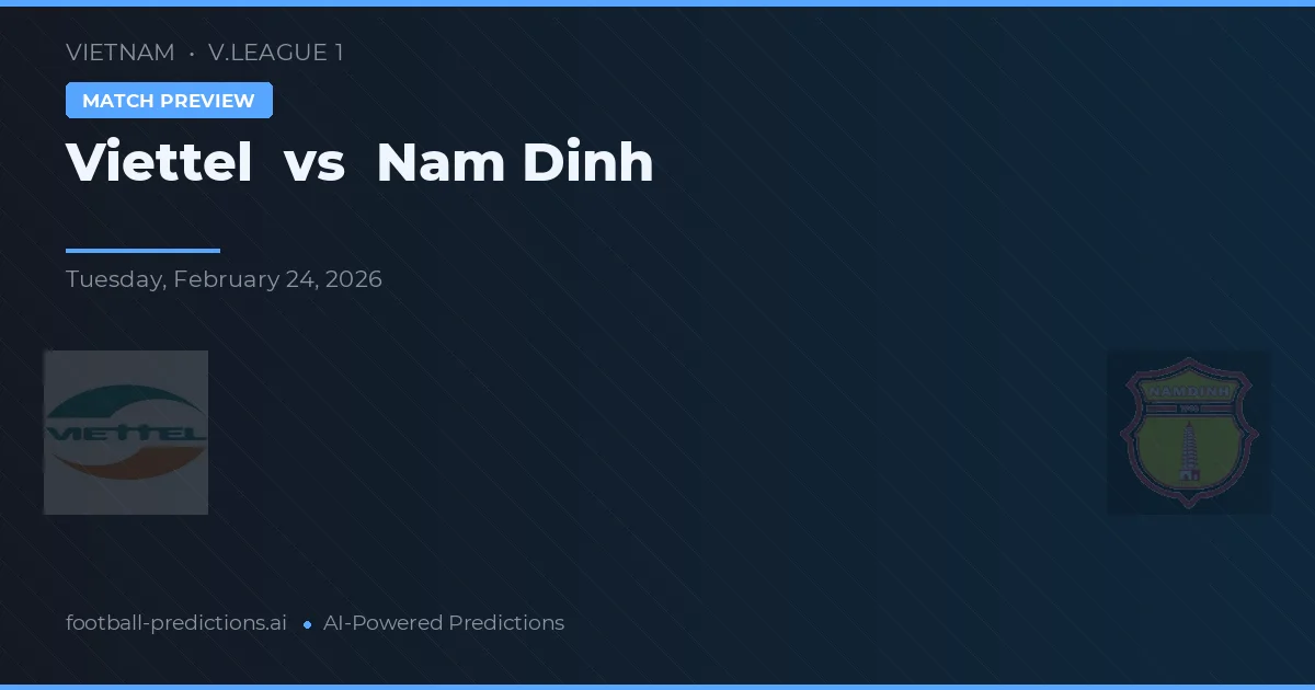 Viettel vs Nam Định — pronostic et avant-match