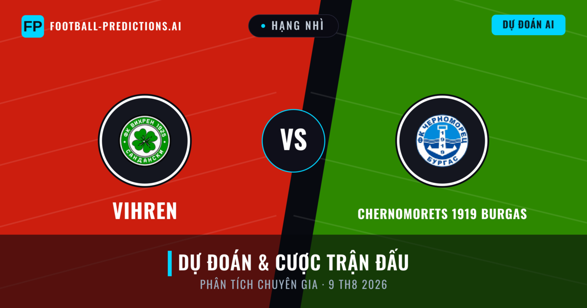 Vihren vs Chernomorets 1919 Burgas — dự đoán và xem trước trận đấu