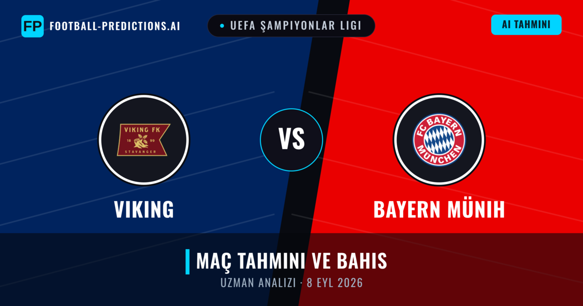 Viking - Bayern Münih — maç tahmini ve önizleme
