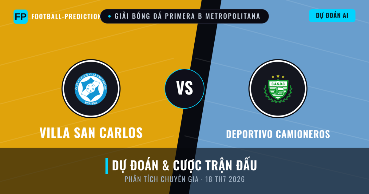 Villa San Carlos vs Deportivo Camioneros — dự đoán và xem trước trận đấu