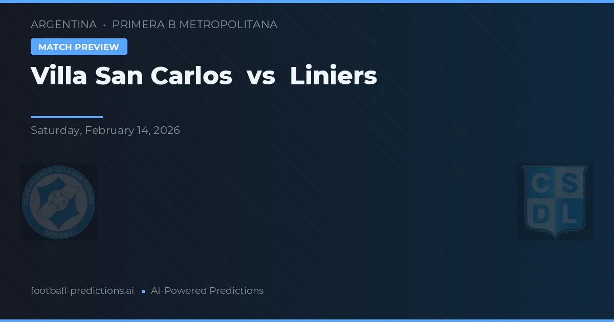 Villa San Carlos vs Liniers — pronostic et avant-match