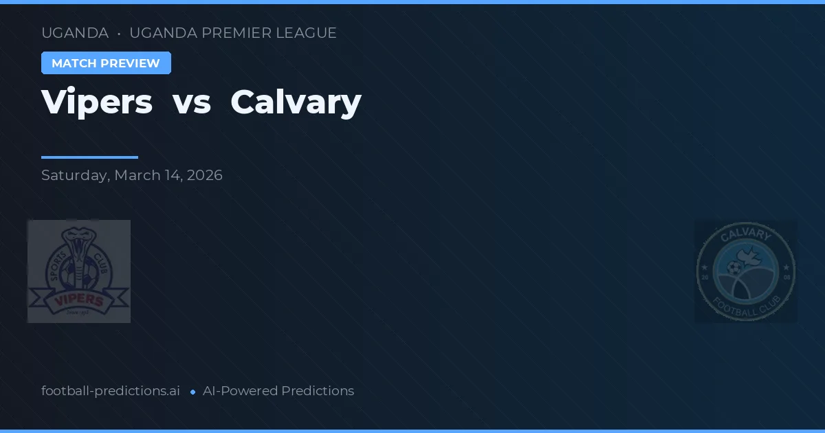 Vipers vs Calvary — match prediction & preview