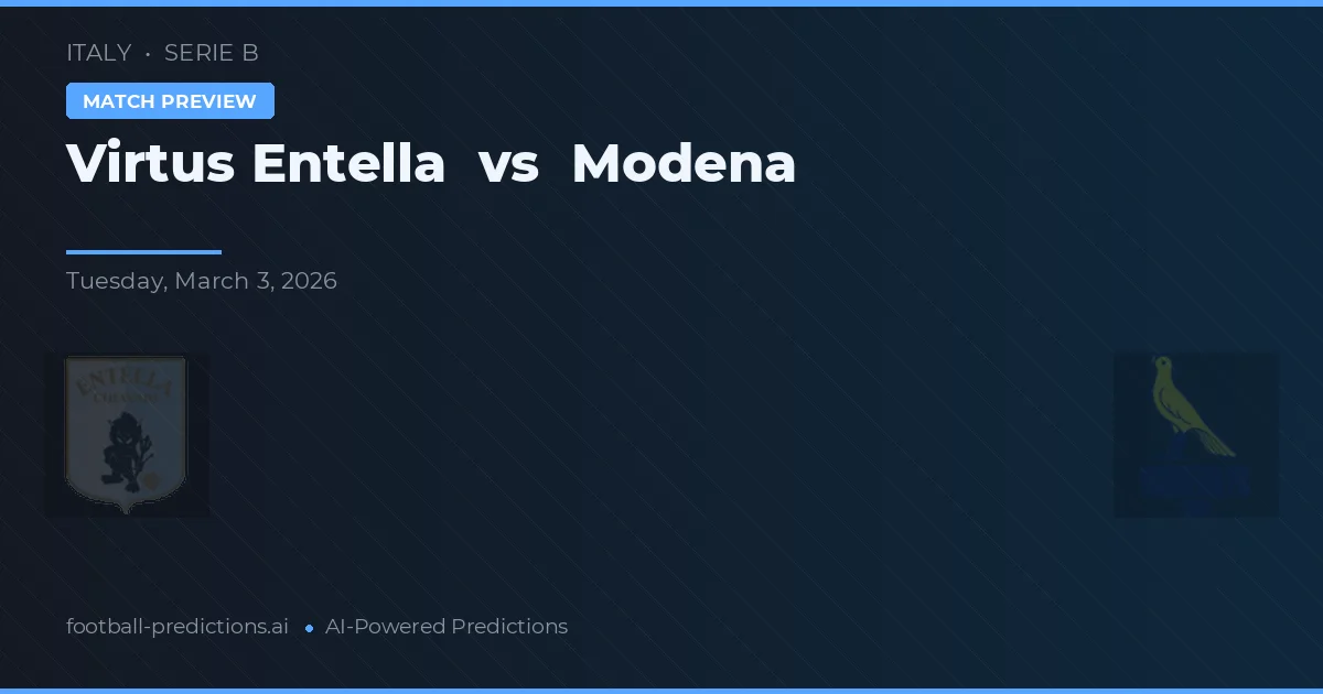 Virtus Entella - Modena — maç tahmini ve önizleme