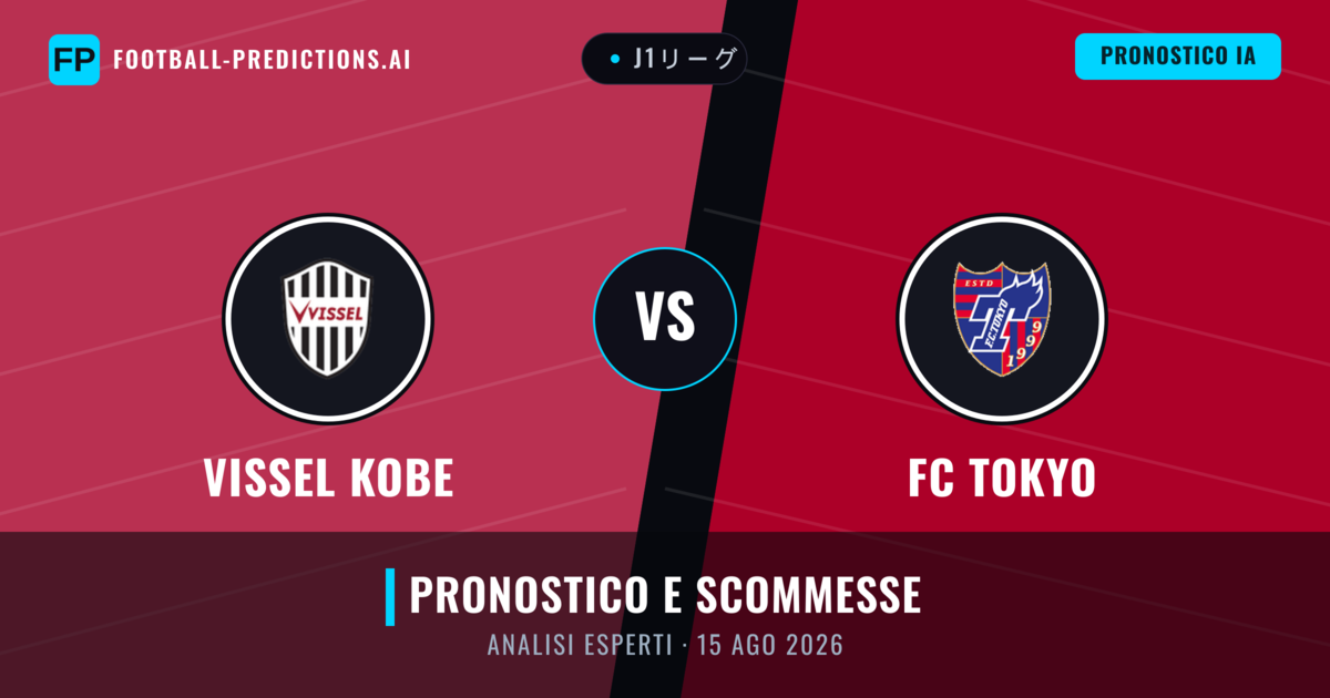Vissel Kobe vs FC Tokyo — pronostico e anteprima del match
