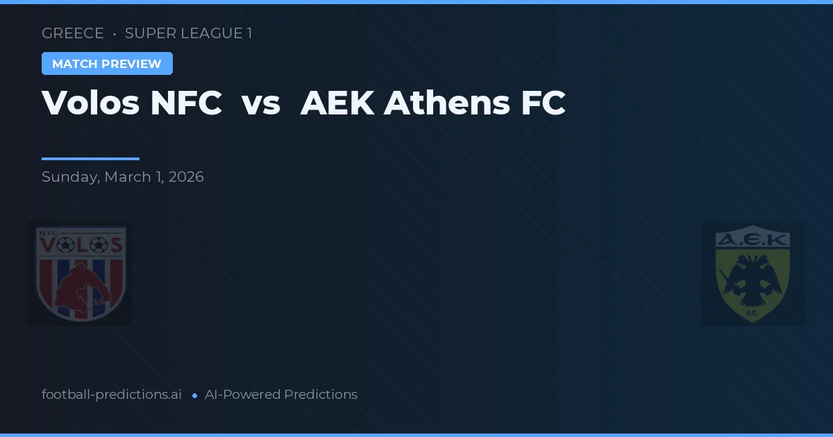 Volos NFC vs AEK Athènes — pronostic et avant-match