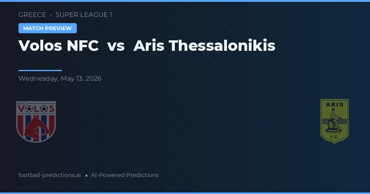 Volos NFC vs Aris Thessaloniki — prediksi dan pratinjau pertandingan