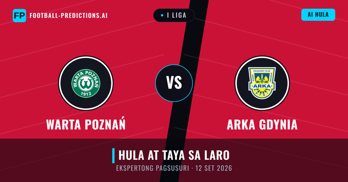 Warta Poznań vs Arka Gdynia — hula at preview ng laban