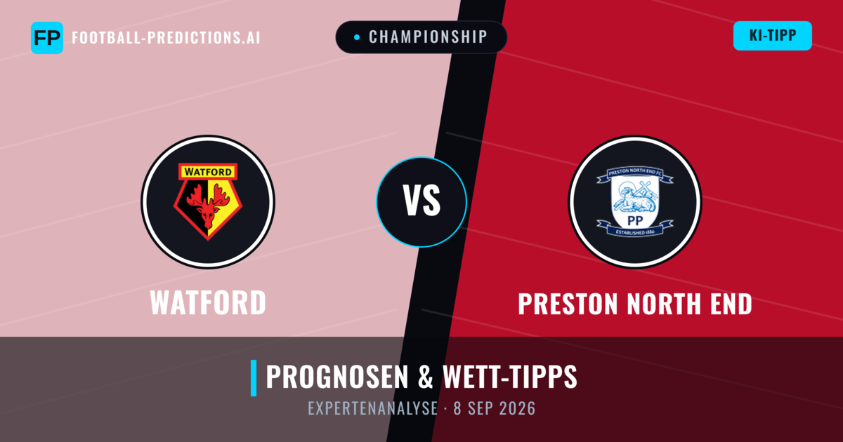Watford vs Preston North End — Prognose und Spielvorschau
