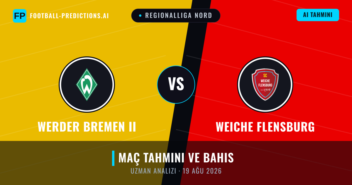 Werder Bremen II - Weiche Flensburg — maç tahmini ve önizleme