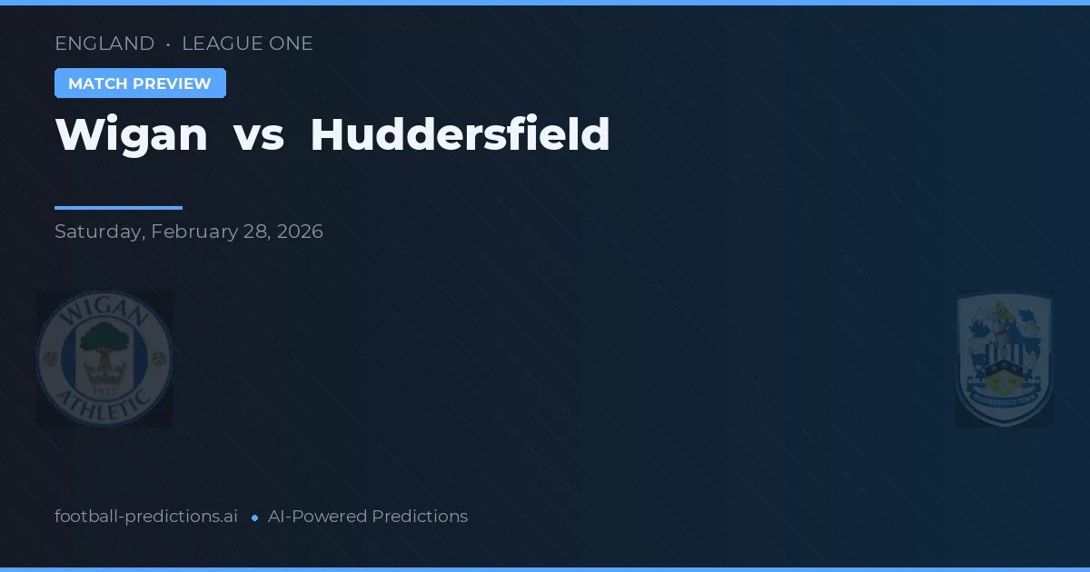 Wigan vs Huddersfield — pronostic et avant-match