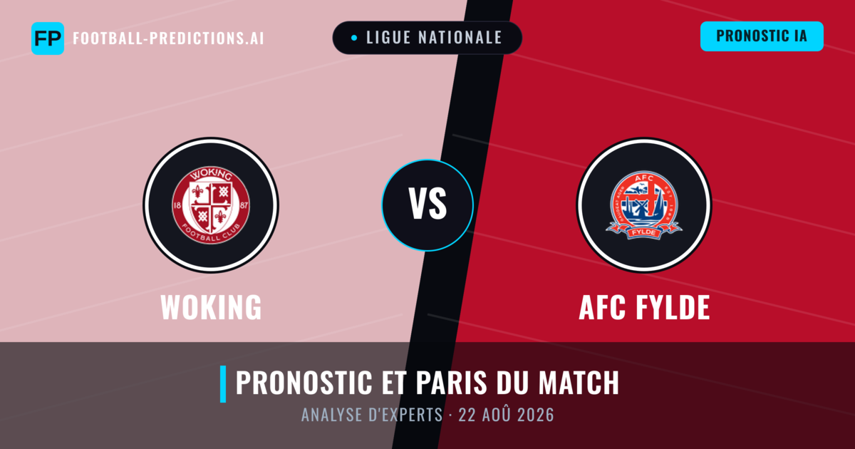 Woking vs AFC Fylde — pronostic et avant-match