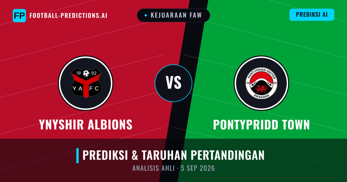 Ynyshir Albions vs Pontypridd Town — prediksi dan pratinjau pertandingan