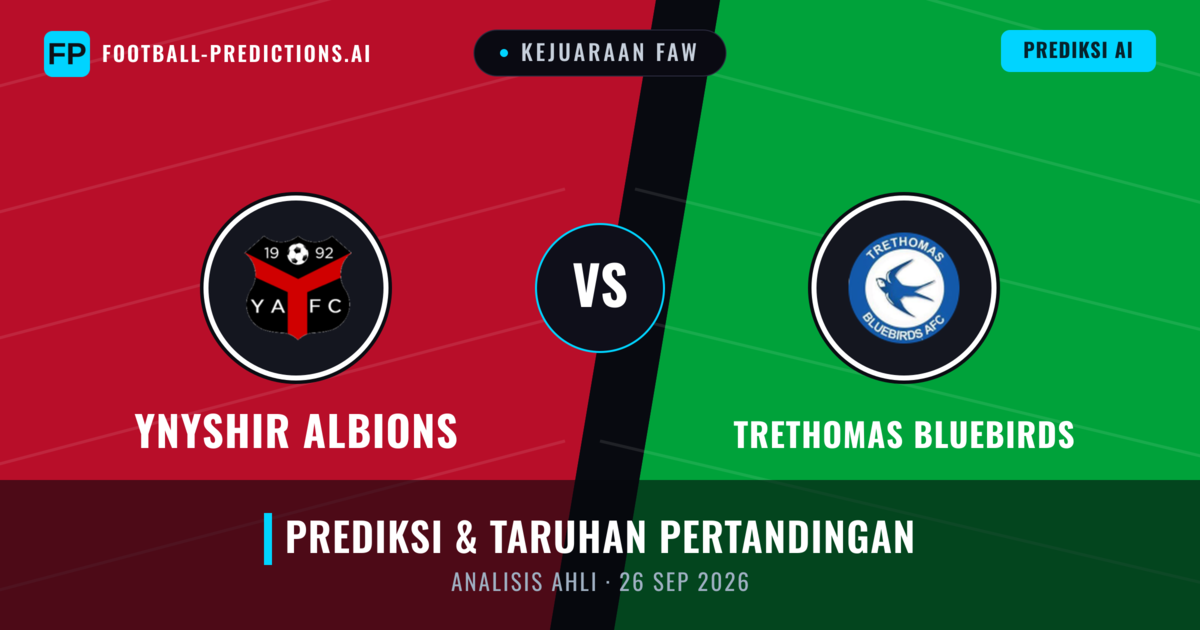 Ynyshir Albions vs Trethomas Bluebirds — prediksi dan pratinjau pertandingan