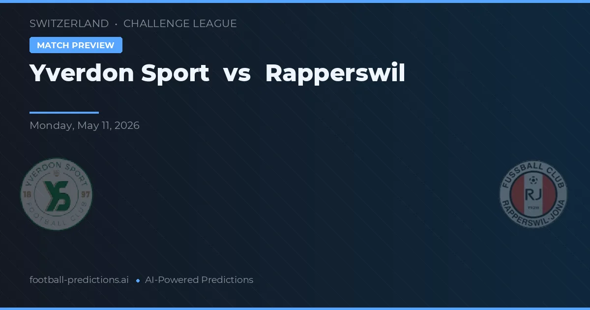 Yverdon Sport vs Rapperswil — dự đoán và xem trước trận đấu