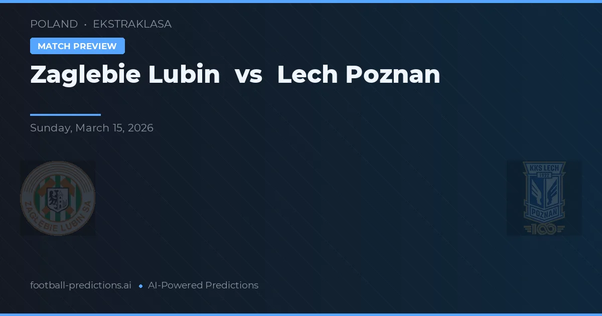 Zagłębie Lubin vs Lech Poznań — pronostic et avant-match